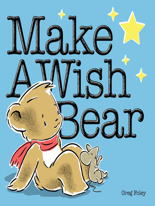 Title details for Make a Wish Bear by Greg Foley - Wait list